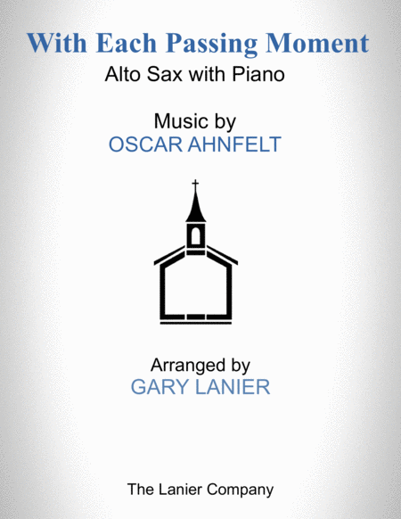 With Each Passing Moment (Alto Sax with Piano - Score & Part included) image number null