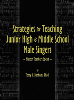 Strategies for Teaching Junior High & Middle School Male Singers