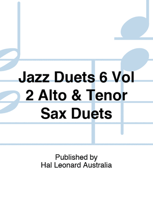 Book cover for Jazz Duets 6 Vol 2 Alto & Tenor Sax Duets