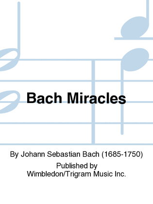 Bach Miracles