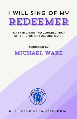 I Will Sing of My Redeemer (SATB)