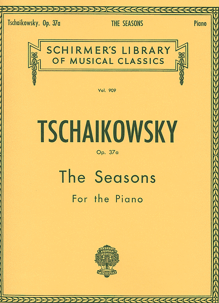 Peter Ilyich Tchaikovsky: The Seasons, Op. 37a