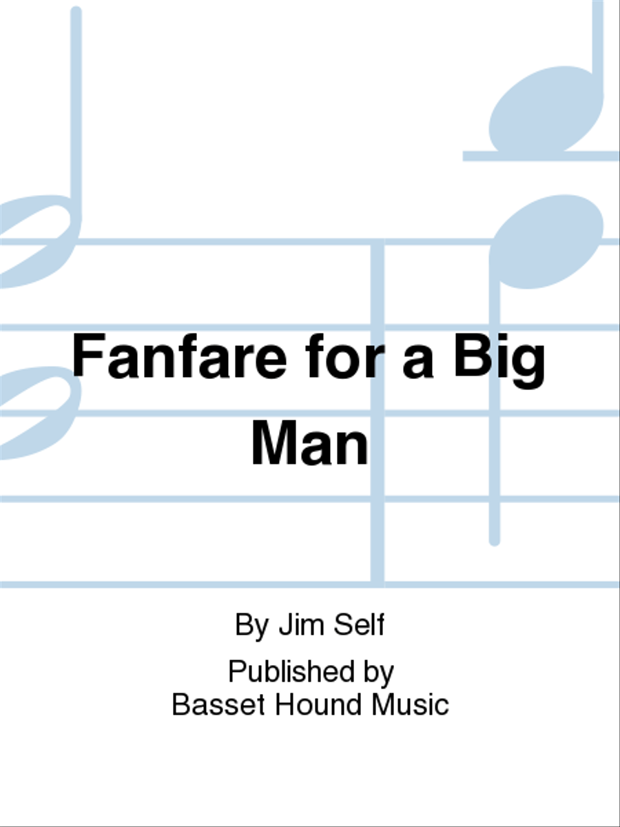 Fanfare for a Big Man