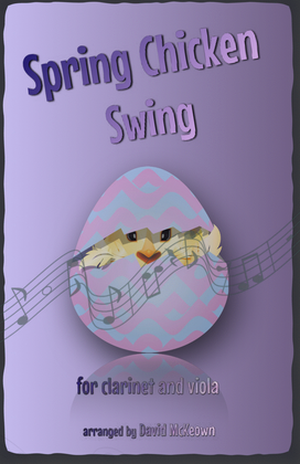 The Spring Chicken Swing for Clarinet and Viola Duet