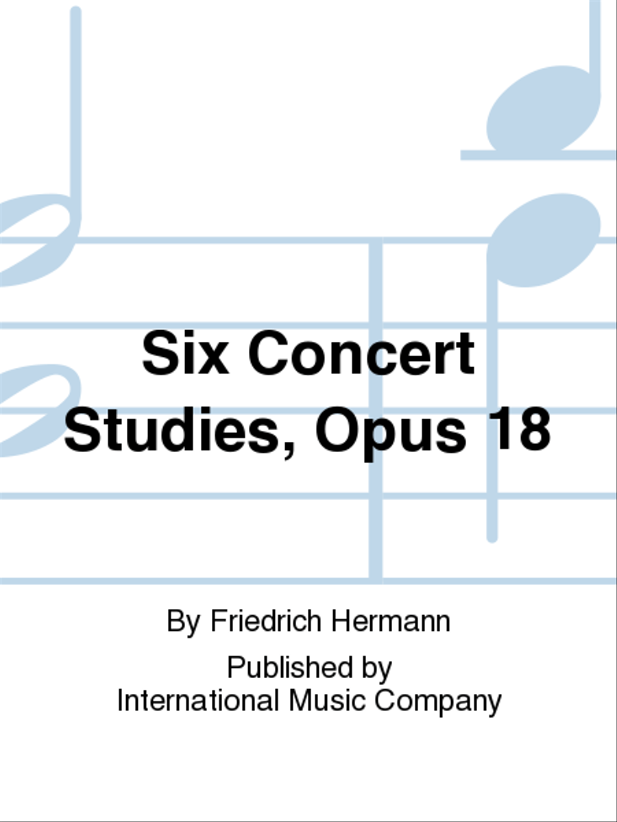 Six Concert Studies, Opus 18