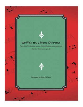 We Wish You a Merry Christmas - piano solo, vocal solo or unison choir with piano accompaniment