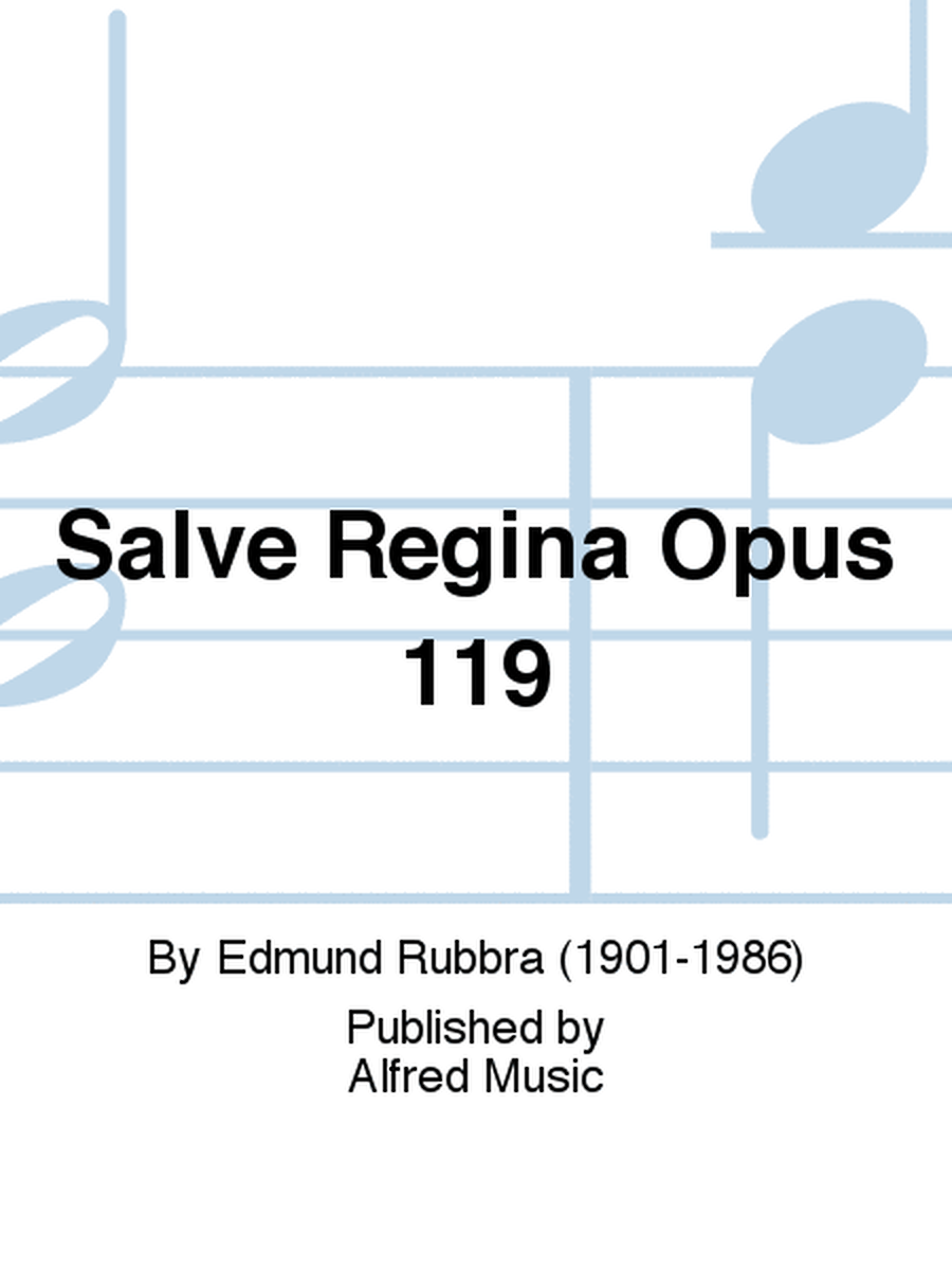 Salve Regina Opus 119