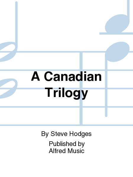 A Canadian Trilogy