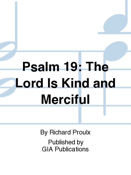 Psalm 19: The Lord Is Kind and Merciful