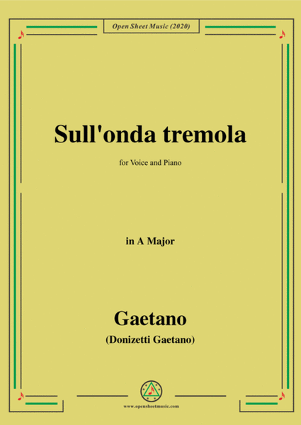 Donizetti-Sull'onda tremola,in A Major,for Voice and Piano image number null