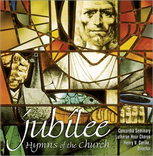 Jubilee (CD) (Concordia Seminary Chorus)