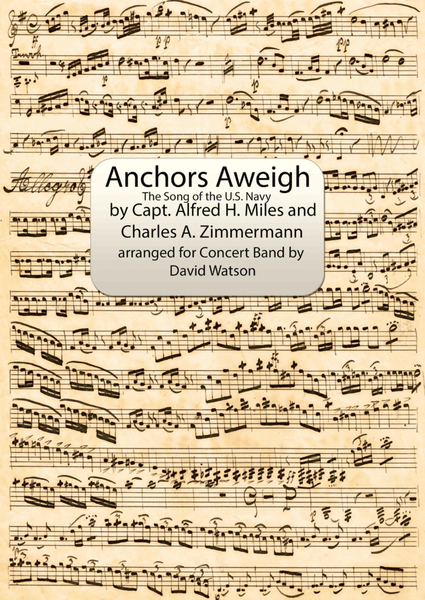 March ``Anchors Aweigh, the Song of the U.S. Navy´´ for Concert Band