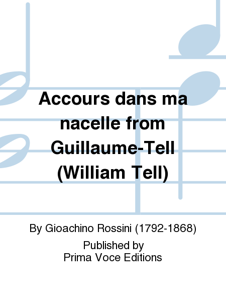 Accours dans ma nacelle from Guillaume-Tell (William Tell)