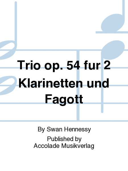 Trio op. 54 fur 2 Klarinetten und Fagott