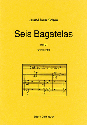 Seis Bagatelas (1987) -Trío de flautas-