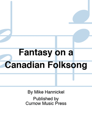 Fantasy on a Canadian Folksong