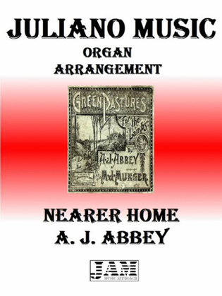 NEARER HOME - A. J. ABBEY (HYMN - EASY ORGAN)