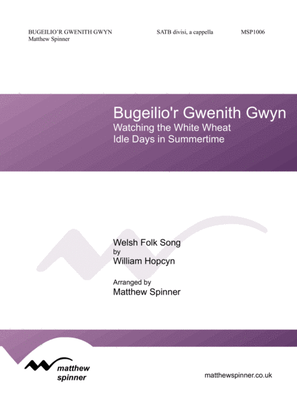 Bugeilio'r Gwenith Gwyn (Watching the White Wheat)