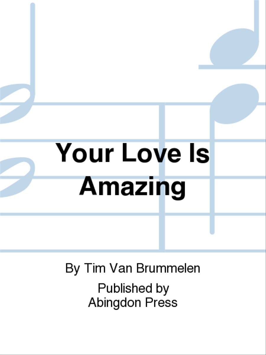 Your Love Is Amazing Your Love Is Amazing Sacred scores gallery preview page 1