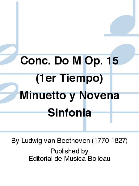 Conc. Do M Op. 15 (1er Tiempo) Minuetto y Novena Sinfonia
