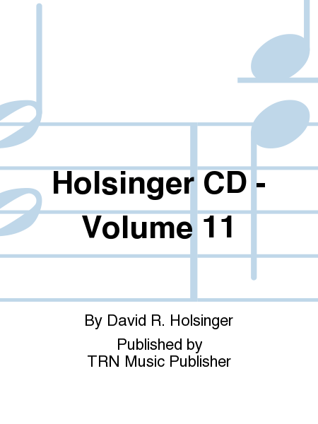 Holsinger CD - Volume 11
