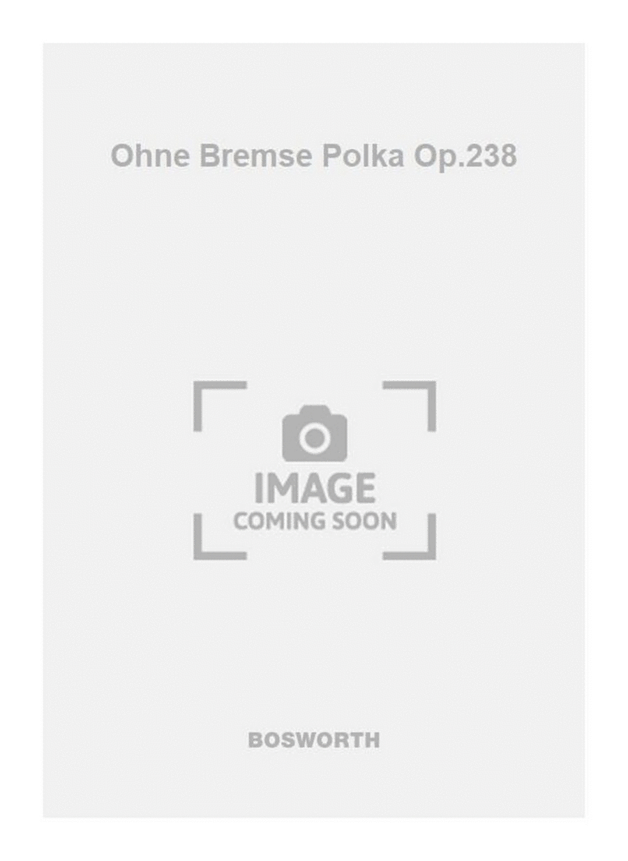 Ohne Bremse Polka Op.238 Orchestra scores gallery preview page 1