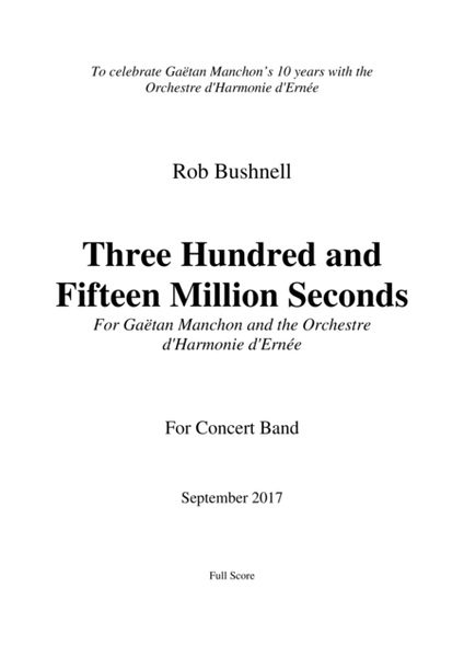 Three Hundred and Fifteen Million Seconds (Rob Bushnell) - Concert Band
