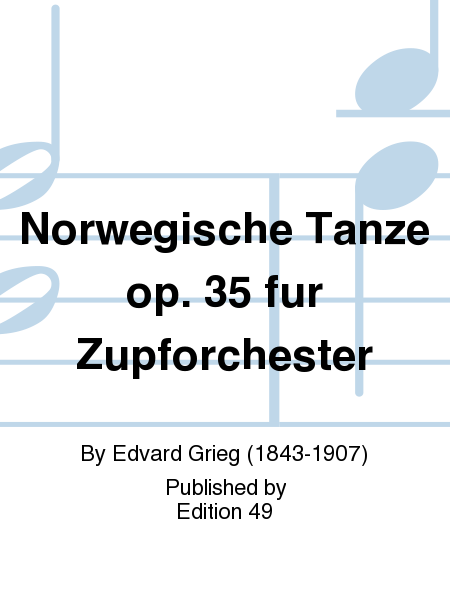 Norwegische Tanze op. 35 fur Zupforchester