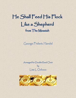 He Shall Feed His Flock Like a Shepherd from The Messiah for Double Reed Choir