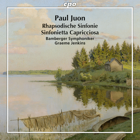 Paul Juon: Rhapsodische Sinfonie & Sinfonietta Capricciosa