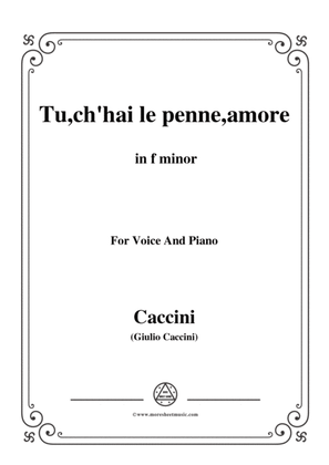 Book cover for Caccini-Tu,ch'hai le penne,amore,in f minor,for Voice and Piano