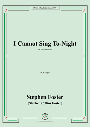 Book cover for S. Foster-I Cannot Sing To-Night,in A Major