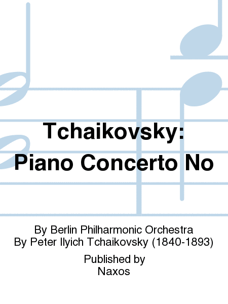 Tchaikovsky: Piano Concerto No
