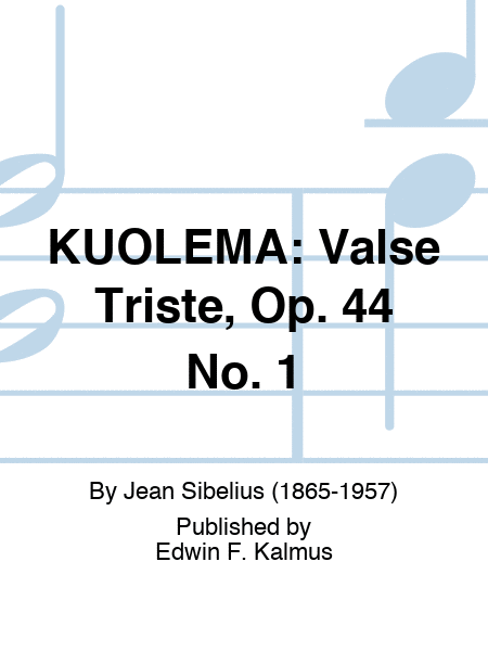 KUOLEMA: Valse Triste, Op. 44 No. 1
