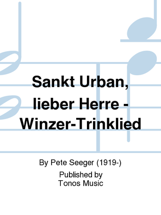 Sankt Urban, lieber Herre - Winzer-Trinklied