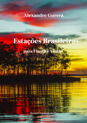 Estações Brasileiras - version for Solo Flute and Guitar