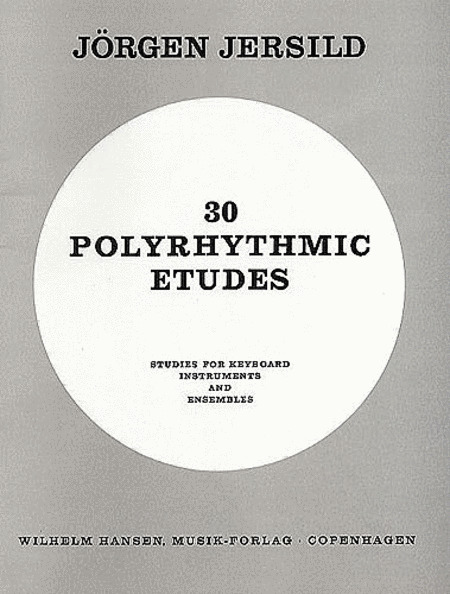 Jorgen Jersild: 30 Polyrhythmic Etudes