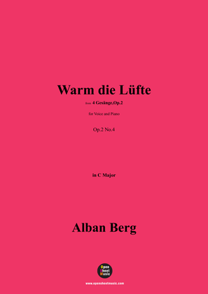 Alban Berg-Warm die Lüfte(1910),in C Major,Op.2 No.4