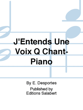 Book cover for J'Entends Une Voix Q Chant-Piano