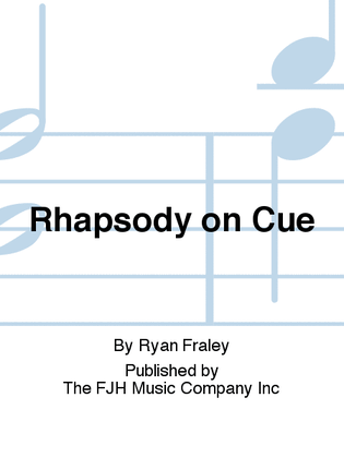 Rhapsody on Cue