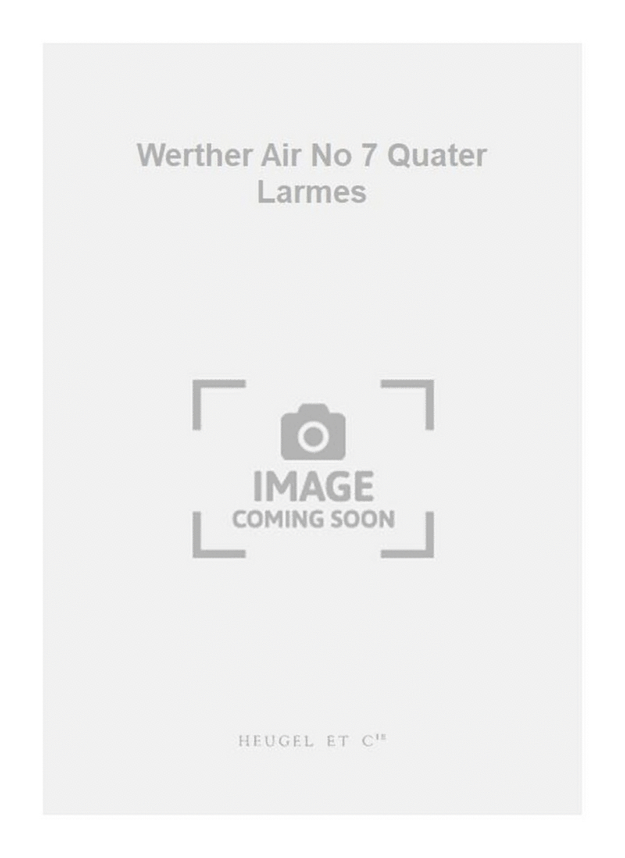 Werther Air No 7 Quater Larmes Mezzo-Soprano Voice scores gallery preview page 1