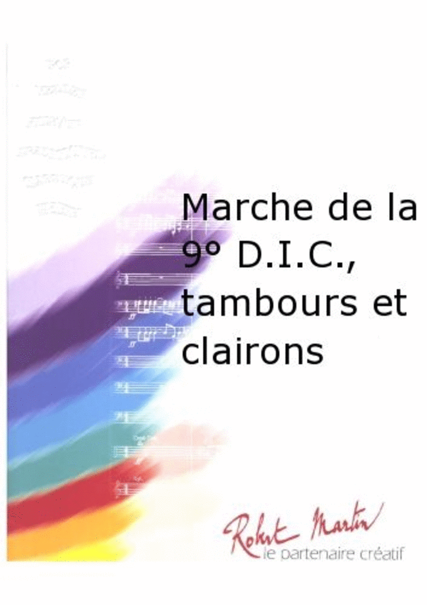 Marche de la 9deg D.I.c., Tambours et Clairons