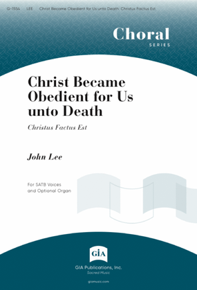 Book cover for Christ Became Obedient for Us unto Death - SATB edition