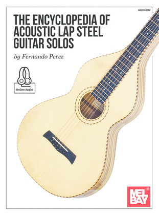 The Encyclopedia of Acoustic Lap Steel Guitar Solos