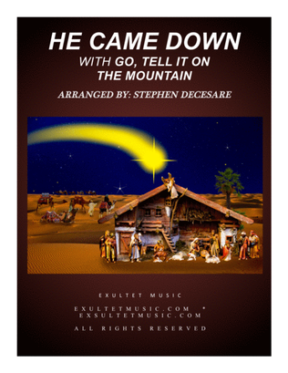 Book cover for He Came Down (with Go Tell It On The Mountain) (for SATB)
