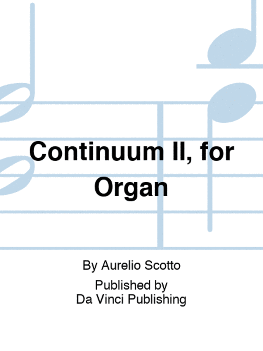 Continuum II, for Organ Continuum II, for Organ Organ Solo scores gallery preview page 1