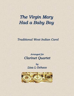 The Virgin Mary Had a Baby Boy for Clarinet Quartet