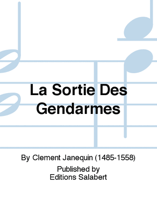 La Sortie Des Gendarmes