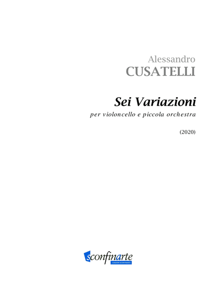 Alessandro Cusatelli: SEI VARIAZIONI PER VIOLONCELLO E PICCOLA ORCHESTRA (ES-20-103)