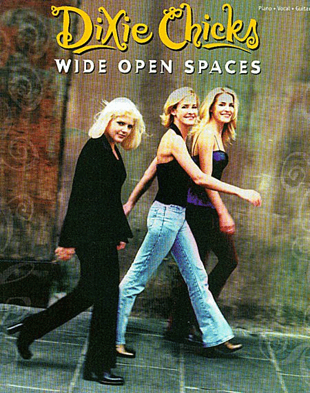 Dixie Chicks: Wide Open Spaces